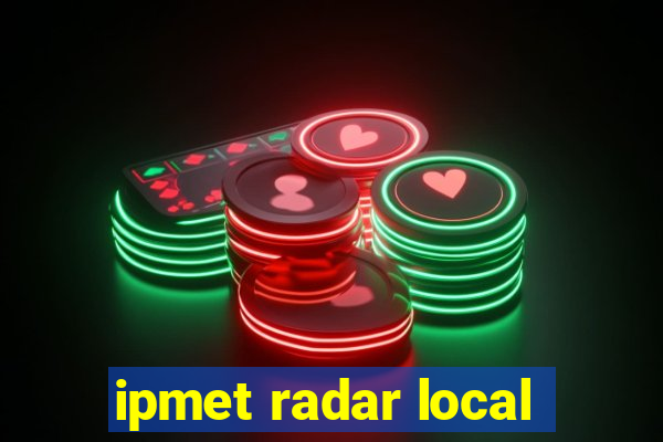 ipmet radar local